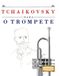 Tchaikovsky para o Trompete: 10 peças fáciles para o Trompete livro para principiantes