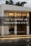 The Anatomy of Transformation: An Exploration of Spatial Birth