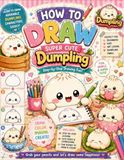 How To Draw Dum-pling's for Kids, Teens & Adults: Easy Step-by-Step Funny Kawaii Dumplings, Silly Food Characters & Easy Cute Coloring Pages, Drawing ... Adults To Chill, Unwind, And Relieve Stress