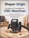 Shaper-Origin Handbuch für handgeführte CNC-Maschinen