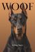 WOOF Doberman: A Dog Story - The Book All Dogs Should Read, Written By a Dog