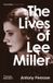 The Thames & Hudson The Lives of Lee Miller