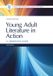 Young Libraries Unlimited Inc Young Adult Literature in Action: A Librarian's Guide Hardcover