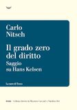 Il La Nave Di Teseo Il grado zero del diritto. Saggio su Hans Kelsen Paperback