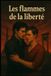 Les Independently Published Les flammes de la liberté Paperback