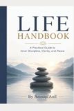 LIFE Libri GmbH LIFE HANDBOOK: A Practical Guide to Inner Discipline, Clarity, and Peace Paperback