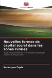 Nouvelles Editions Notre Savoir Nouvelles formes de capital social dans les zones rurales Paperback