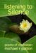 Listening Icecat Listening to Silence: poems of meditation