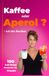Kaffee oder Aperol? Ich bin flexibel: 100 Anti-Stress Momente für Frauen