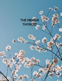The Hidden Thyroid