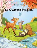 Le quattro stagioni. Ediz. illustrata