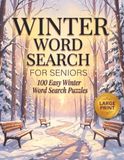 Winter Word Search for Seniors: 100 Easy Large Print Puzzles