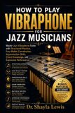 HOW Libri GmbH How to Play Vibraphone for Jazz Musicians