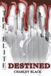 Destined: A Slow Burn Dystopian Vampire Romance (The Elite Series Book Three)