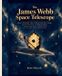 The Independently Published The James Webb Space Telescope Paperback