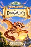 A Captain Jack Can Fly: A Beginner Reader