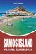 SAMOS ISLAND TRAVEL GUIDE 2026