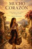 Mucho Corazón: Una historia de amor, memoria y destinos que jamás dejaron de encontrarse.