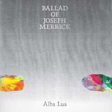 Ballad Alba Lua Ballad Of Joseph Merrick 10" Vinyl
