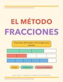 El Método Fracciones: Fracciones, Decimales y Porcentajes para Adultos — 9 Series Progresivas con 135 Ejercicios y Soluciones Completas