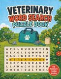 Veterinary Word Search: 50 Puzzles with 2,000+ Words Featuring Animal Care, Advanced Vocabulary, and Veterinary Medicine | Fun Puzzles for All Ages