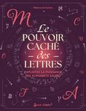 Le pouvoir caché des lettres: Exploitez la puissance des alphabets sacrés