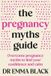 The Libri GmbH The Pregnancy Myths Guide
