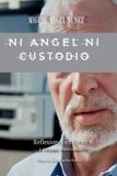 Ni Fortaleza Ediciones Ni Ángel ni Custodio Paperback