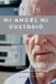 Ni Fortaleza Ediciones Ni Ángel ni Custodio Paperback