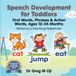 Speech Development for Toddlers: First Words, Phrases & Action Words, Ages 12–24 Months by a Practicing Pediatrician