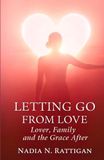 LETTING GO FROM LOVE: Lover, Family and the Grace After