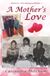 A Mothers Love: Raised by a Non-Biological Mother