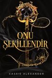 Onu Libri GmbH Onu Şekillendir: Dönüşüm Üçlemesi