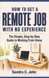 How Libri GmbH How to Get a Remote Job With No Experience Paperback
