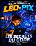 LES SECRETS DU CODE: Le guide qui parle aux enfants