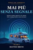 Mai più senza segnale: Internet in camper: router 4G e 5G, antenne, SIM e roaming, Starlink e lavoro da remoto