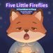 Five Little Fireflies