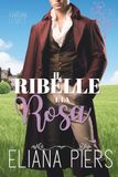 Il Ribelle e la Rosa