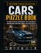 Cars Puzzle Book: 106 Word Searches, Crosswords, Trivia, Scrambles, Codebreakers, Matching Games & Car Logic Puzzles