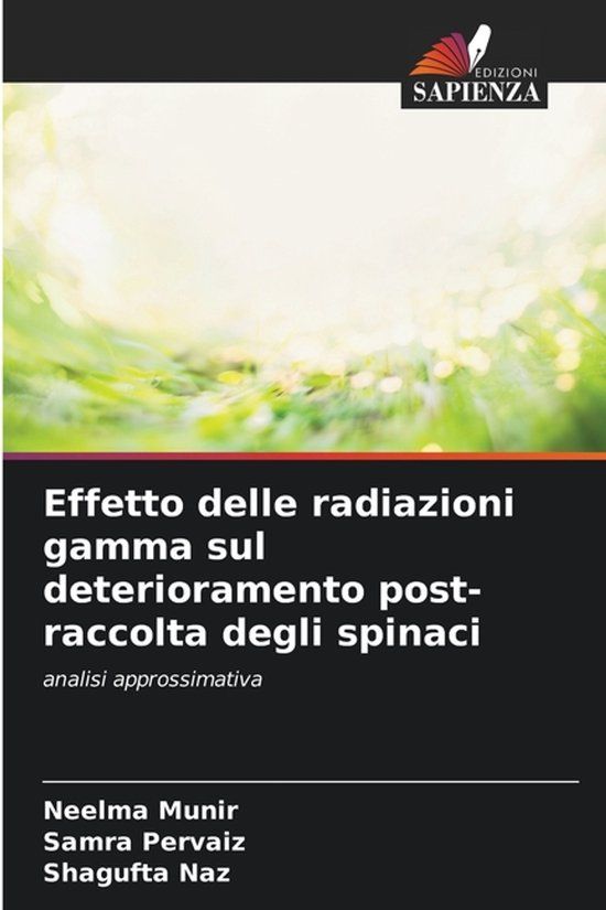 Effetto OmniScriptum SRL Effetto delle radiazioni gamma sul deterioramento post-raccolta degli spinaci