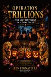 Operation Trillions: The Next Movement in Global Chess