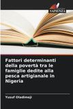 Fattori Edizioni Sapienza Fattori determinanti della povertà tra le famiglie dedite alla pesca artigianale in Nigeria Paperback