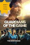Guardians of the Game - Broken Stumps