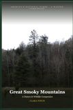 Great Smoky Mountains: A Nature & Wildlife Companion