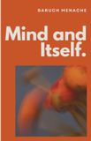 Mind Libri GmbH Mind and Itself: Architecture of Mind and Hidden Mechanisms of Human Perception Paperback