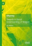 Dharma: Towards A Glocal Understanding of Religion