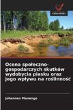Ocena OmniScriptum SRL Ocena spoleczno-gospodarczych skutków wydobycia piasku oraz jego wplywu na roślinnośc Paperback