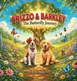 Brizzo & Barkley: The Butterfly Journey - Hardcover