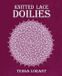 Knitted Heritage of Knitting: Knitted Lace Doilies