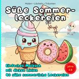 Süße Sommer-Leckereien: Einfaches Malbuch mit dicken Linien für Kinder: Süße Kawaii Sommer-Motive und ein interaktives Suchspiel